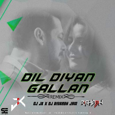 Dil Diyan Gallan - Remix - Tiger Zinda Hai DJJK DJ RISHABH JANI
